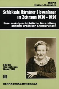 Produktbild: Schicksale K&auml;rntner Sloweninnen im Zeitraum 1930-1950