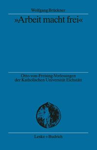 Produktbild: &bdquo;Arbeit macht frei&ldquo;