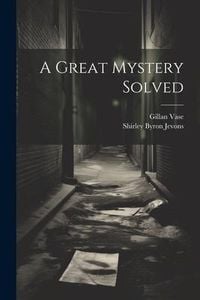 Produktbild: A Great Mystery Solved