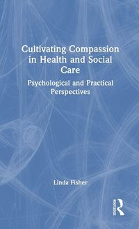 Produktbild: Cultivating Compassion in Health and Social Care