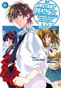 Produktbild: My Instant Death Ability is So Overpowered, No One in This Other World Stands a Chance Against Me! A&iquest; (Manga) Volume 09