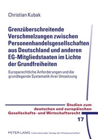 Produktbild: Grenzueberschreitende Verschmelzungen zwischen Personenhandelsgesellschaften aus Deutschland und anderen EG-Mitgliedstaaten im Lichte der Grundfreiheiten