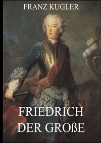 Produktbild: Friedrich der Gro&szlig;e