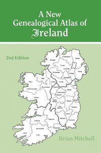 Produktbild: New Genealogical Atlas of Ireland Seond Edition