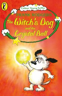 Produktbild: Rodgers, F: The Witch's Dog and the Crystal Ball