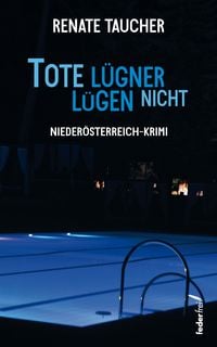 Produktbild: Tote L&uuml;gner l&uuml;gen nicht: &Ouml;sterreich-Krimi