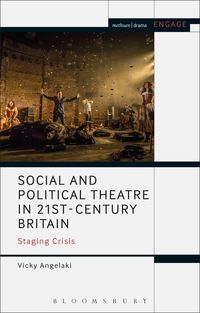 Produktbild: Social and Political Theatre in 21st-Century Britain