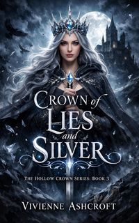 Produktbild: Crown of Lies and Silver (The Hollow Crown Series, #3)