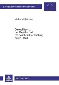 Produktbild: Die Aufl&ouml;sung der Gesellschaft mit beschr&auml;nkter Haftung durch Urteil