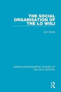 Produktbild: The Social Organisation of the Lo Wiili