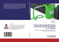 Produktbild: A Study On Usage Of Cotton Seed And Fish Oil Biodiesels In C.I.Engine