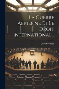 Produktbild: La Guerre Aerienne Et Le Droit International...