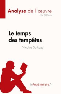 Produktbild: Le temps des temp&ecirc;tes de Nicolas Sarkozy (Analyse de l'&iquest;uvre)