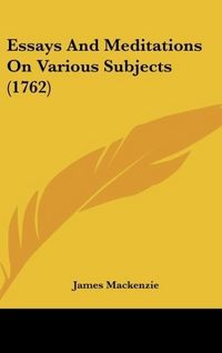 Produktbild: Essays And Meditations On Various Subjects (1762)