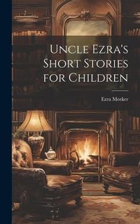 Produktbild: Uncle Ezra's Short Stories for Children