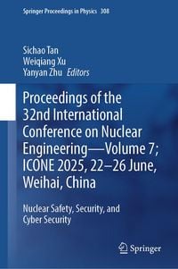 Produktbild: Proceedings of the 32nd International Conference on Nuclear Engineering-Volume 7; ICONE 2025, 22-26 June, Weihai, China
