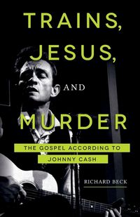 Produktbild: Trains, Jesus, and Murder