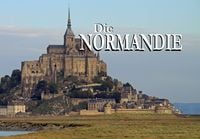Produktbild: Die Normandie - Ein Bildband