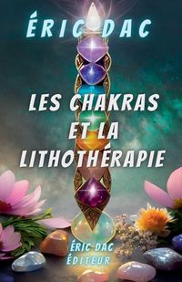Produktbild: Les chakras et la lithoth&eacute;rapie