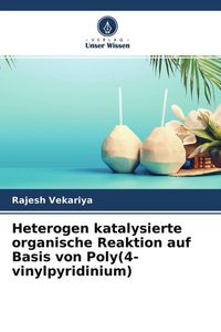 Produktbild: Heterogen katalysierte organische Reaktion auf Basis von Poly(4-vinylpyridinium)