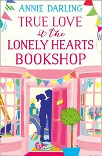 Produktbild: True Love at the Lonely Hearts Bookshop