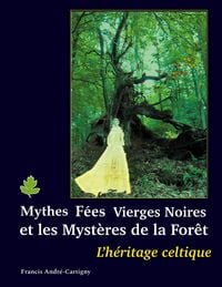 Produktbild: Mythes, f&eacute;es, vierges noires et les myst&egrave;res de la for&ecirc;t