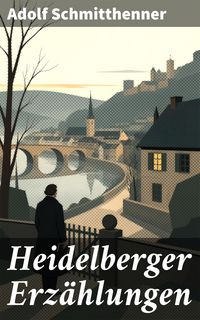Produktbild: Heidelberger Erz&auml;hlungen
