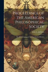 Produktbild: Proceedings of the American Philosophical Society: The Rhynchophora of America North of Mexico
