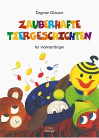 Produktbild: Gl&uuml;xam, D: Zauberhafte Tiergeschichten f&uuml;r Violinanf&auml;nger