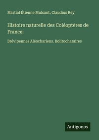 Produktbild: Histoire naturelle des Col&eacute;opt&egrave;res de France: