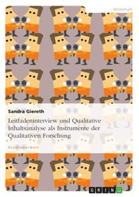 Produktbild: Leitfadeninterview und Qualitative Inhaltsanalyse als Instrument der Qualitativen Forschung