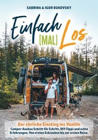 Produktbild: Einfach (mal) los - Der ehrliche Einstieg ins Vanlife