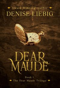 Produktbild: Dear Maude (The Dear Maude Trilogy, #1)