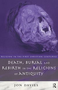 Produktbild: Death, Burial and Rebirth in the Religions of Antiquity