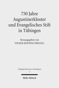 Produktbild: 750 Jahre Augustinerkloster und Evangelisches Stift in T&uuml;bingen