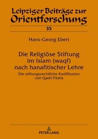 Produktbild: Die Religi&ouml;se Stiftung im Islam (waqf) nach hanafitischer Lehre