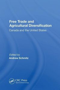 Produktbild: Schmitz, A: Free Trade And Agricultural Diversification