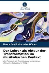 Produktbild: Der Lehrer als Akteur der Transformation im musikalischen Kontext