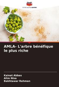 Produktbild: AMLA- L'arbre b&eacute;n&eacute;fique le plus riche