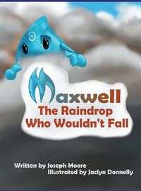 Produktbild: Maxwell, the Raindrop Who Wouldn't Fall