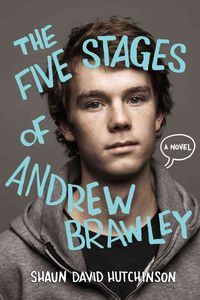 Bild vom Artikel The Five Stages of Andrew Brawley vom Autor Shaun David Hutchinson