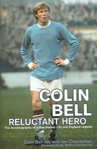 Produktbild: Bell, C: Colin Bell - Reluctant Hero