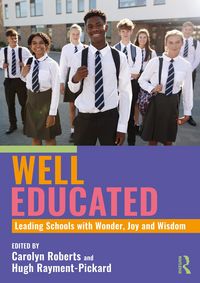 Produktbild: Well Educated: Leading Schools with Wonder, Joy and Wisdom