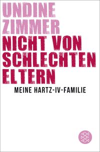 Produktbild: Nicht von schlechten Eltern - Meine Hartz-IV-Familie
