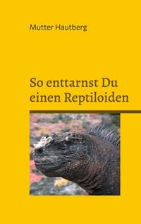 Produktbild: So enttarnst Du einen Reptiloiden