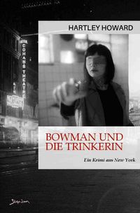 Produktbild: Bowman und die Trinkerin