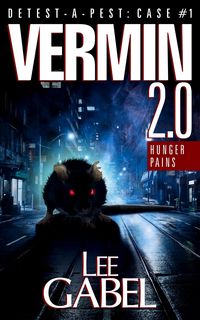 Produktbild: Vermin 2.0: Hunger Pains (Detest-A-Pest, #1)