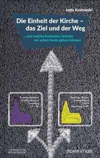 Produktbild: Die Einheit der Kirche &ndash; das Ziel und der Weg