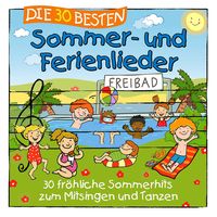 Produktbild: Die 30 besten Sommer- und Ferienlieder