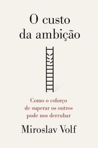 Produktbild: O custo da ambi&ccedil;&atilde;o